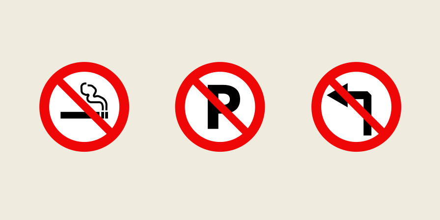 No smoking. No parking. No left turns.